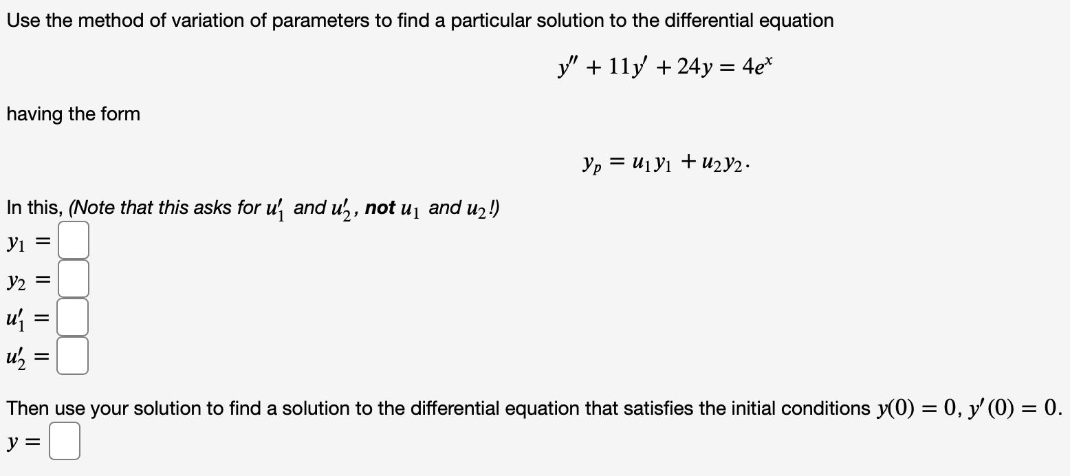 Solved Use the method of variation of parameters to find a | Chegg.com