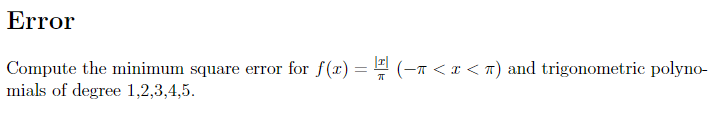 Solved Compute The Minimum Square Error For F(x)=π∣x∣(−π | Chegg.com