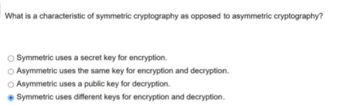 Solved What Is A Characteristic Of Symmetric Cryptography As Chegg Solved What Is A Characteristic Of Symmetric Cryptography As Chegg