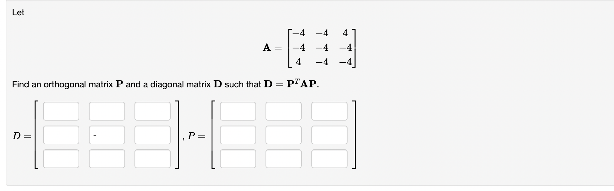 Solved Let A -4 -4 4 -4 Find An Orthogonal Matrix P And A | Chegg.com