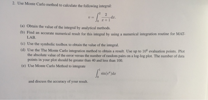 Solved Use Monte Carlo Method To Calculate The Following | Chegg.com