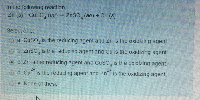 Solved In the following reaction, Zn (s) + CusO_4 (aq) | Chegg.com