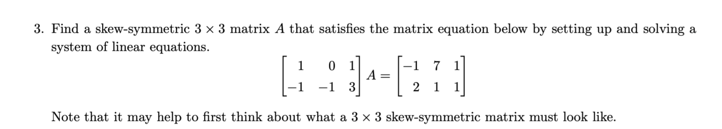 Solved 3 Find A Skew Symmetric 3×3 Matrix A That Satisfies