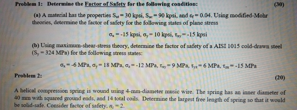 Solved Problem 1: Determine the Factor of Safety for the | Chegg.com