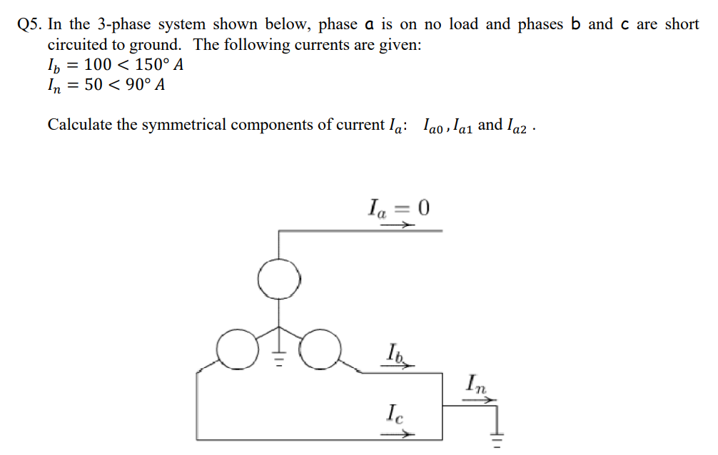 Solved Q5. In the 3-phase system shown below, phase a is on | Chegg.com
