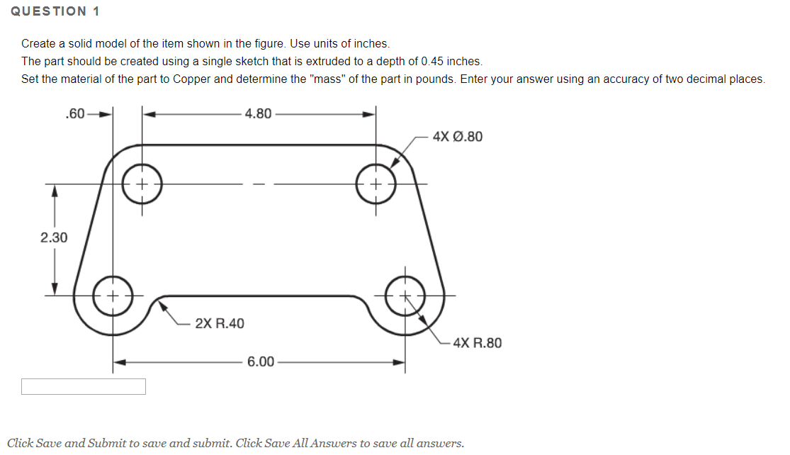 Solved QUESTION 1 Create a solid model of the item shown in | Chegg.com