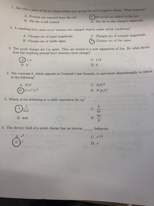 Solved 1. Jim rubs a piece of fur on a hard rubber rod,