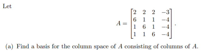 Solved Let 1 A= 2 2 2 -3 6 1 -4 1 6 -4 1 1 6 -4 1 (a) Find a | Chegg.com