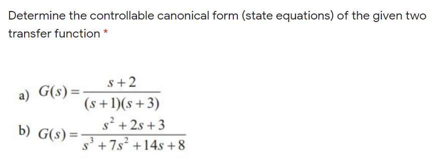 Solved Determine the controllable canonical form (state | Chegg.com