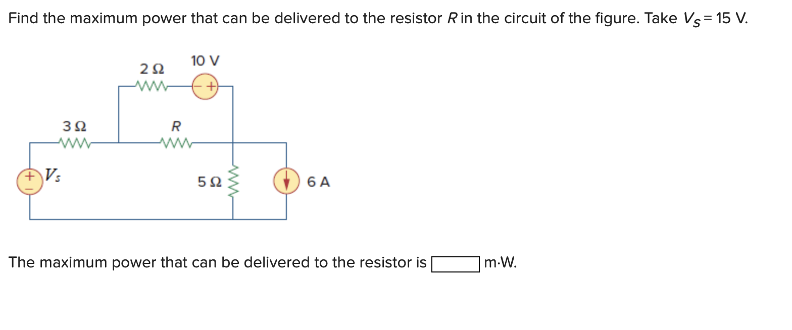 Solved Find the maximum power that can be delivered to the | Chegg.com