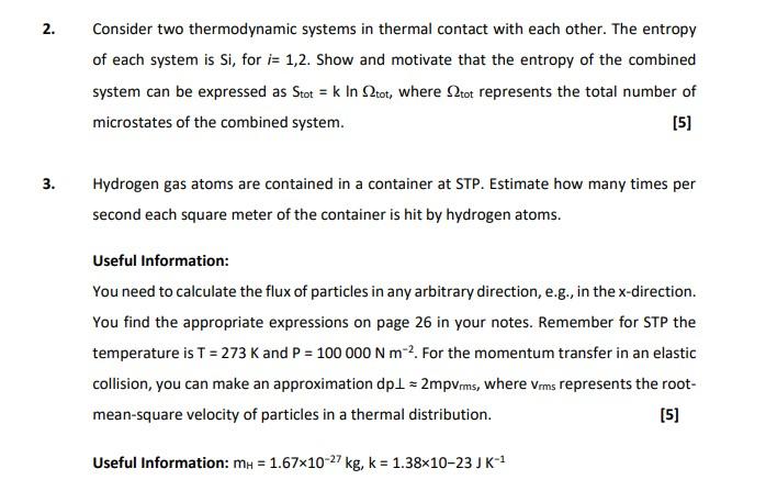 Solved 2. Consider two thermodynamic systems in thermal | Chegg.com