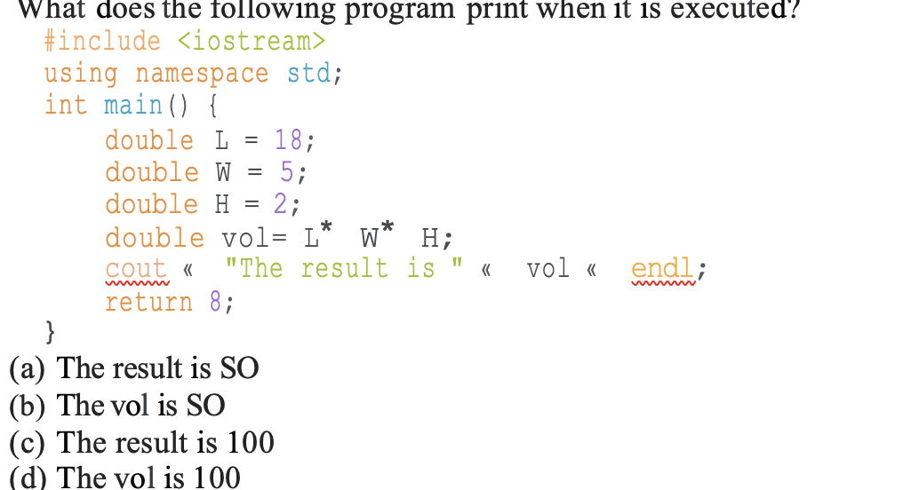 Solved = * = What does the following program print when it | Chegg.com