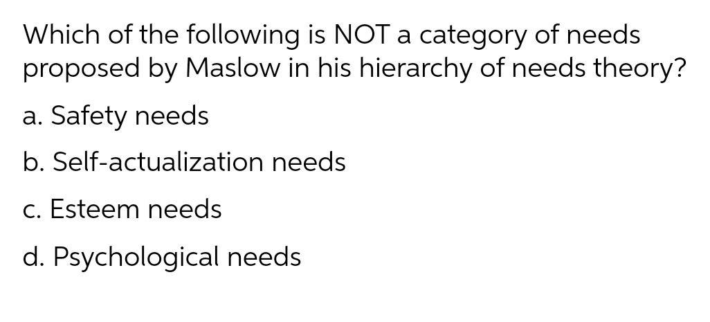 Solved Which Of The Following Is NOT A Category Of Needs | Chegg.com