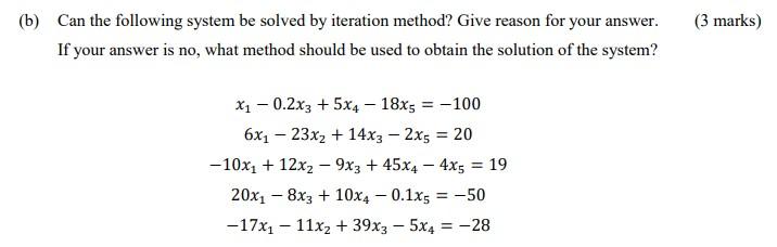 Solved (3 Marks) (b) Can The Following System Be Solved By | Chegg.com