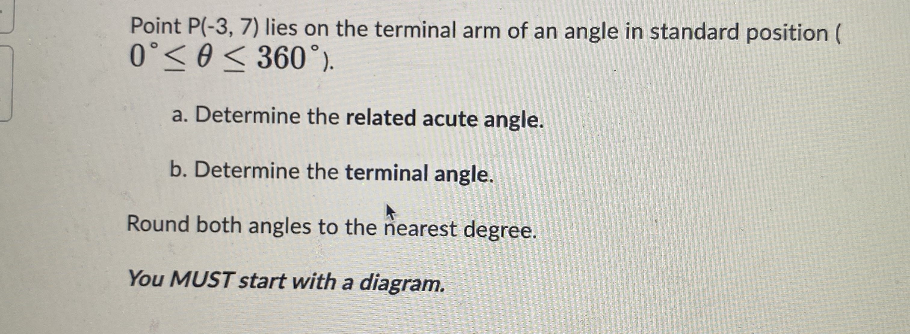 Solved Point P(−3,7) lies on the terminal arm of an angle in