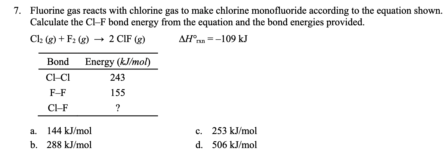 Solved 7. Fluorine gas reacts with chlorine gas to make