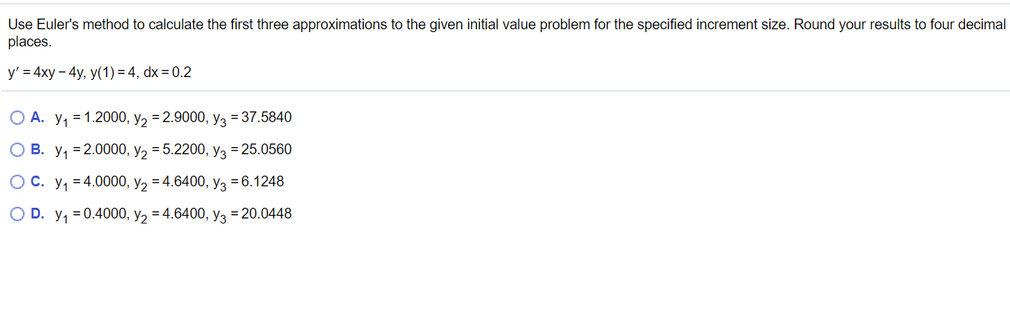 Solved Use Euler's Method To Calculate The First Three | Chegg.com