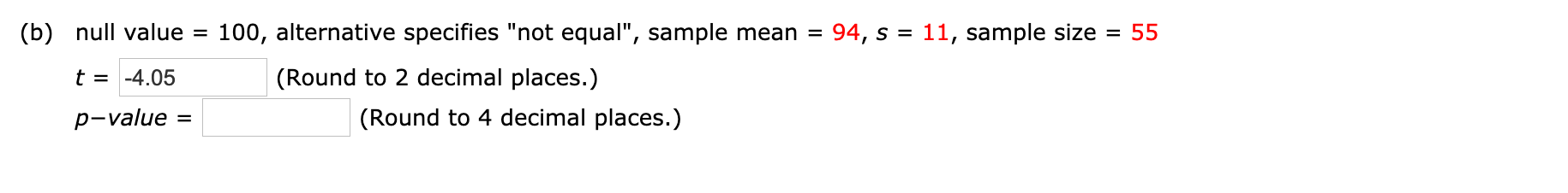 Solved (b) Null Value = T = -4.05 100, Alternative Specifies | Chegg.com