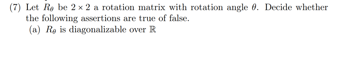Solved (7) Let Ro be 2 x 2 a rotation matrix with rotation | Chegg.com