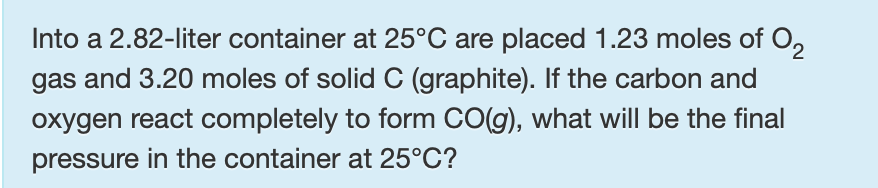 Solved Into a 2.82-liter container at 25°C are placed 1.23 | Chegg.com
