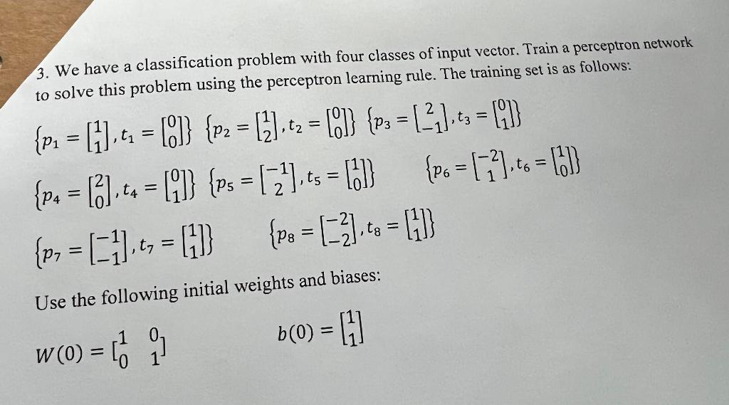 Solved 3. We have a classification problem with four classes | Chegg.com