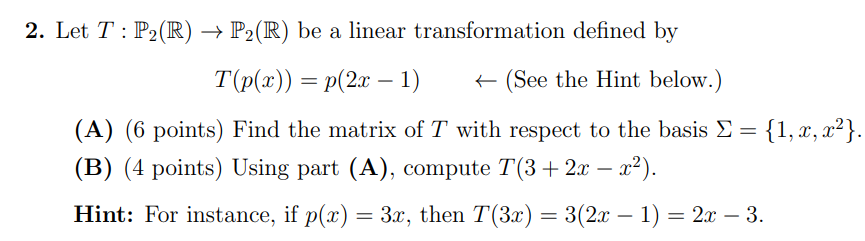 Solved 2. Let T : P2(R) → P2(R) be a linear transformation | Chegg.com