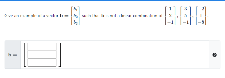 Solved [bi 3 Give An Example Of A Vector B= 62 Such That B | Chegg.com