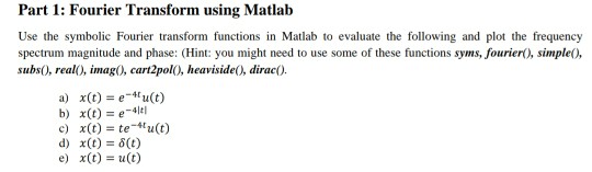 Solved Part 1: Fourier Transform using Matlab Use the | Chegg.com