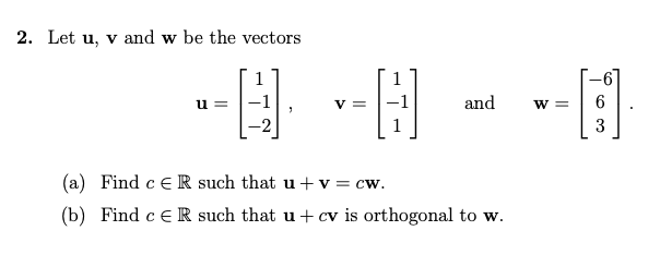Solved 2. Let u, v and w be the vectors - G-1 (a) Find c ER | Chegg.com