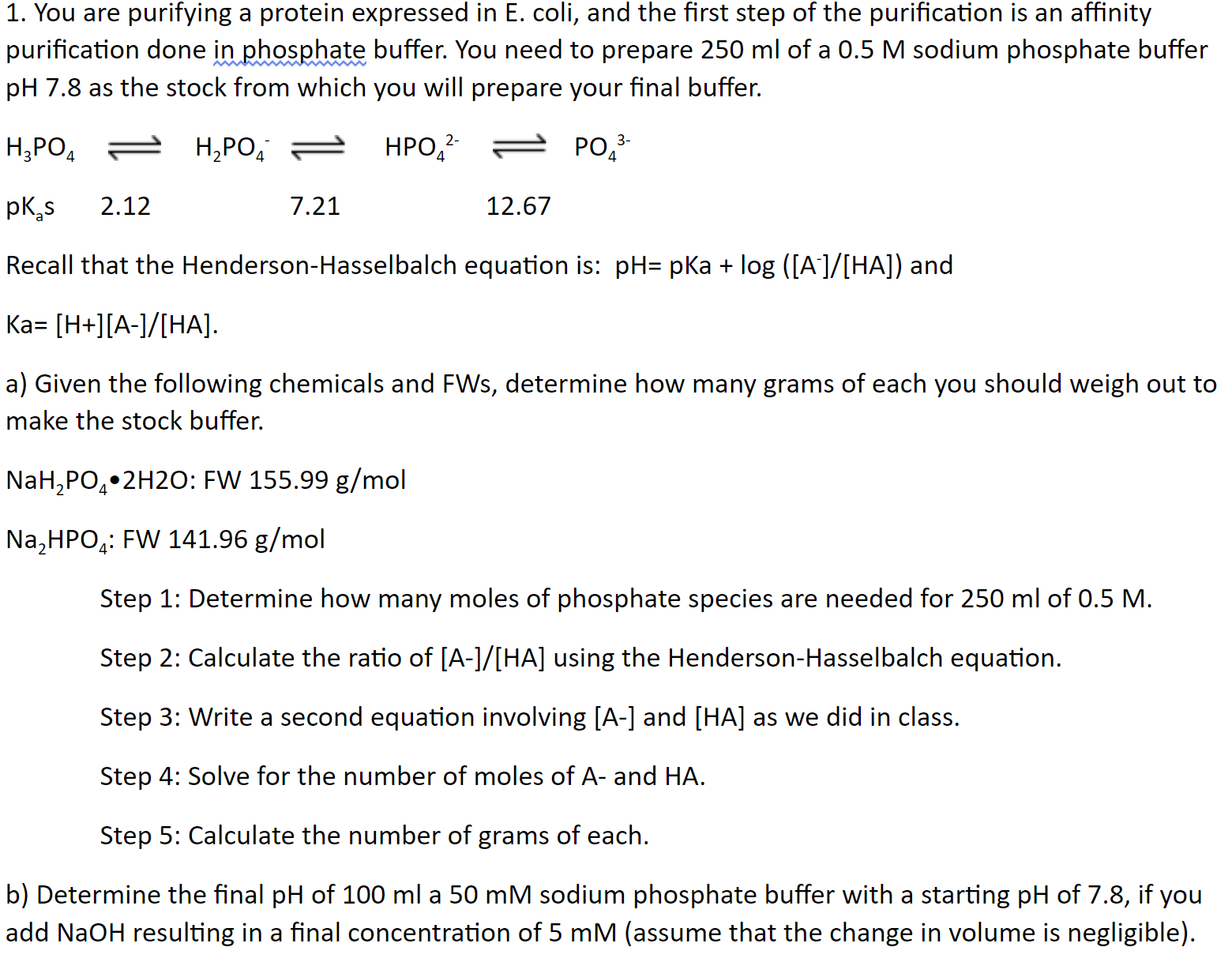 Solved 1. You are purifying a protein expressed in E. coli, | Chegg.com