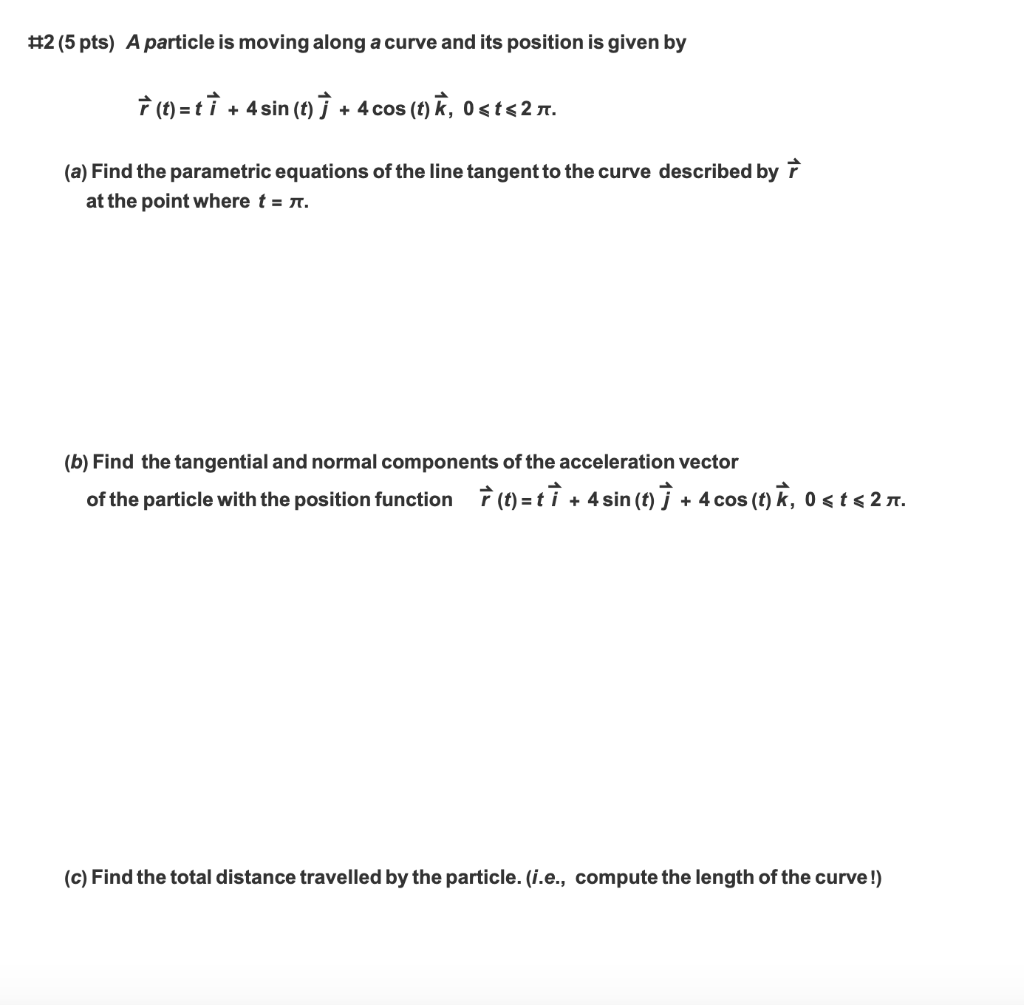 Solved 2 5 Pts A Particle Is Moving Along A Curve And Chegg Com