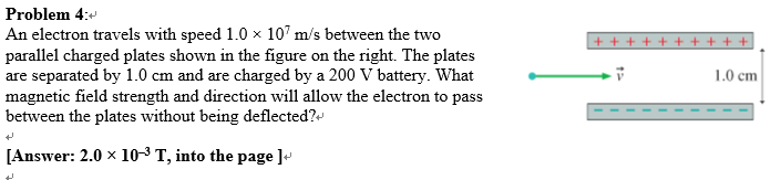 Solved Problem 4+ An electron travels with speed 1.0 × 107 | Chegg.com