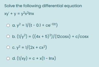 Solved Solve the following differential equation xy + y = | Chegg.com