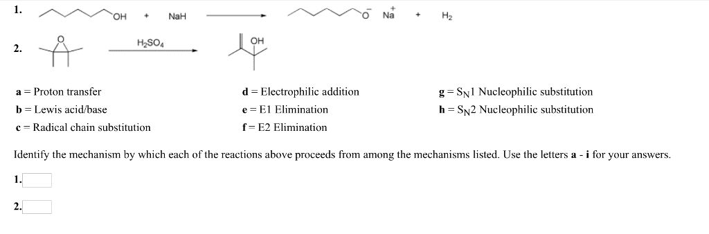 Solved 1. OH NaH O Na +H2 H2SO4 OH 2. a = Proton transfer b | Chegg.com