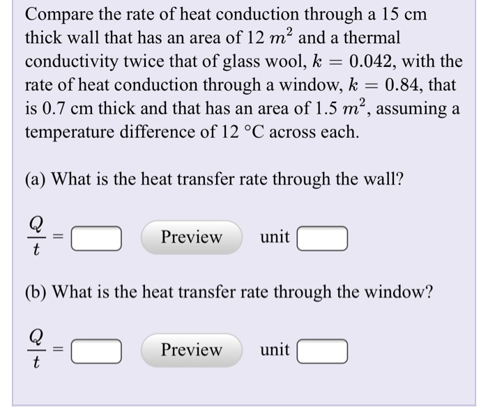 Solved Compare the rate of heat conduction through a 15 cm | Chegg.com