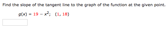 Solved Find the slope of the tangent line to the graph of | Chegg.com