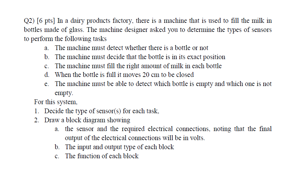 Solved Q2) [6 pts] In a dairy products factory, there is a | Chegg.com