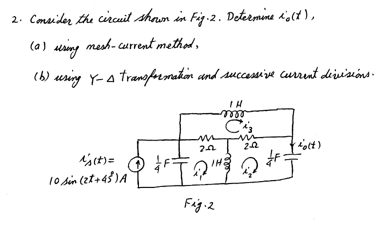 Solved 2. Consider the circuit shown in Fig.2. Determine | Chegg.com