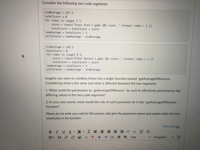Solved Consider the following two code segments: oldAverage | Chegg.com