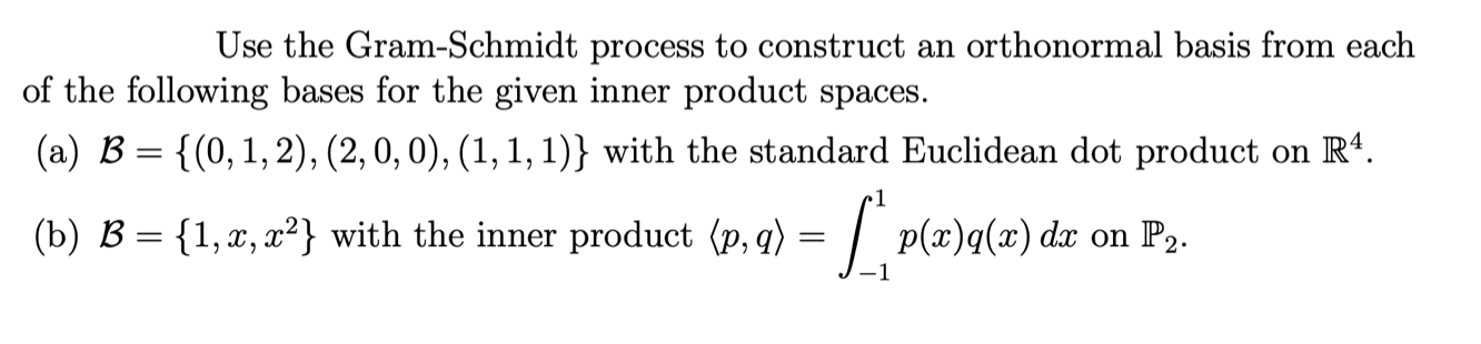 Solved Use The Gram-Schmidt Process To Construct An | Chegg.com