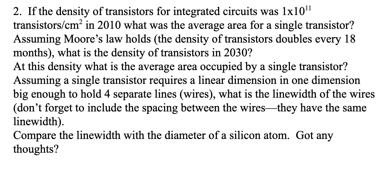 Solved 2. If the density of transistors for integrated