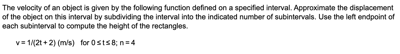 Solved The velocity of an object is given by the following | Chegg.com