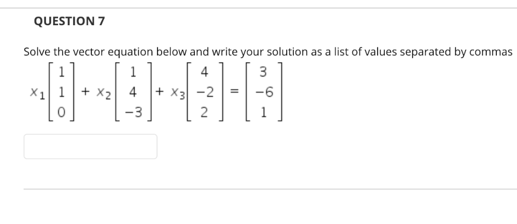 Solved QUESTION 7 Solve the vector equation below and write | Chegg.com
