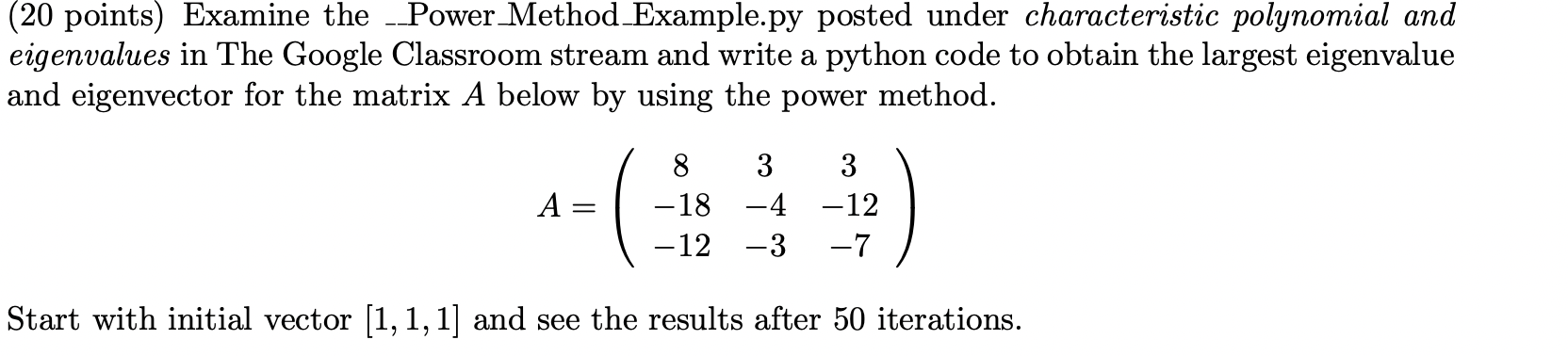 Solved (20 points) Examine the Power Method Example.py | Chegg.com
