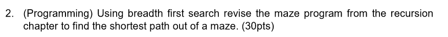 python - path finding solution for a maze whose state... maze program from the recursion chapter (python) | Chegg.com