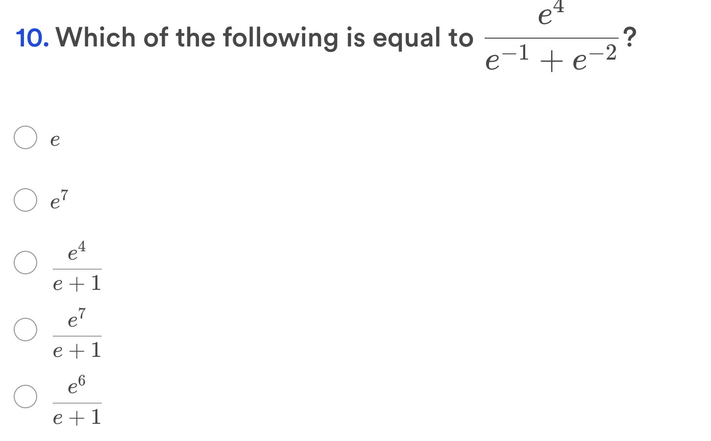 Solved 10. Which of the following is equal to e−1+e−2e4 ? e | Chegg.com