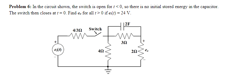 Solved Problem 6: In the circuit shown, the switch is open | Chegg.com