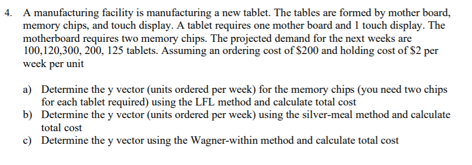 Solved 4. A manufacturing facility is manufacturing a new | Chegg.com