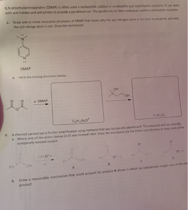 Solved e (DMAP) is often used a nucleophilic catalyst in | Chegg.com
