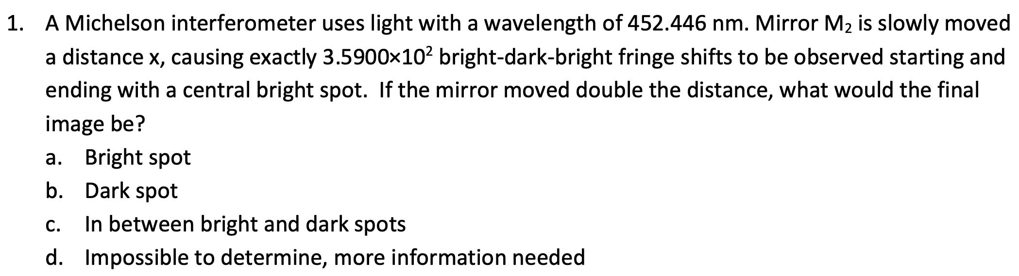 Solved 1. A Michelson interferometer uses light with a | Chegg.com